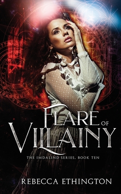 Flare of Villainy - Rebecca Ethington