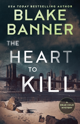 Coperta cărții 'The Heart to Kill - Blake Banner'