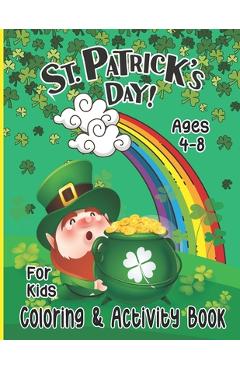 Coperta cărții 'St. Patrick's Day Coloring Activity Book for Kids: Happy Patrick's Day with this big coloring book is perfect for boys'