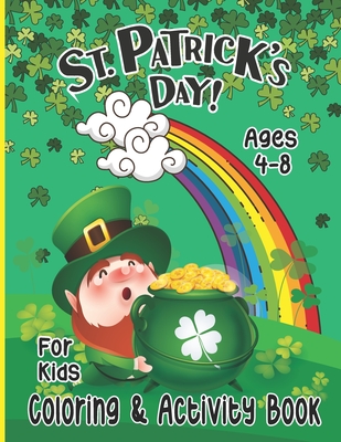 Coperta cărții 'St. Patrick's Day Coloring Activity Book for Kids: Happy Patrick's Day with this big coloring book is perfect for boys'