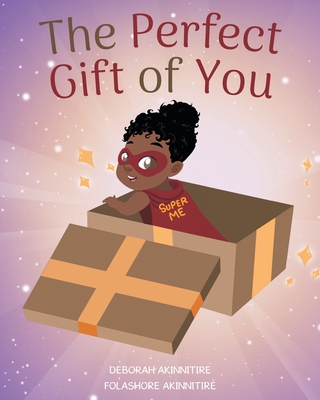 Coperta cărții 'The Perfect Gift of You - Deborah Akinnitire'