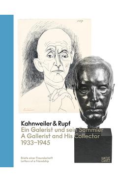Kahnweiler & Rupf: The Gallerist and His Collector, 1933-1945 - Daniel Kahnweiler