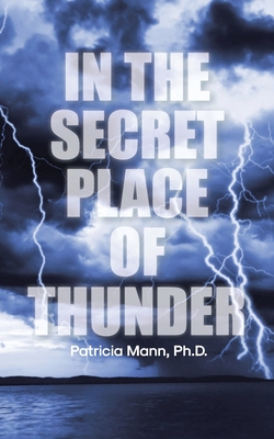 In the Secret Place of Thunder - Patricia Mann 