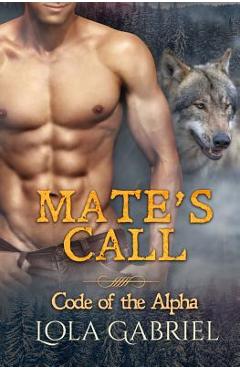Coperta cărții 'Mate's Call - Lola Gabriel'
