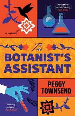 Coperta cărții 'The Botanist's Assistant - Peggy Townsend'