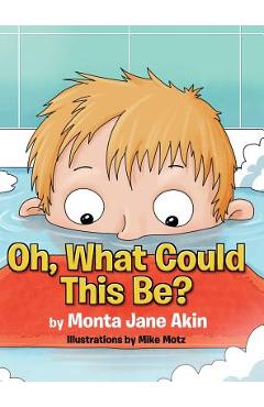 Coperta cărții 'Oh, What Could This Be? - Monta Jane Akin'