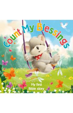 Coperta cărții 'Count My Blessings - My First Bible Story - Jeane Cabral'