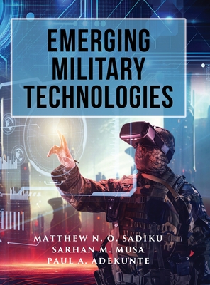 Emerging Military Technologies - Matthew N. O. Sadiku