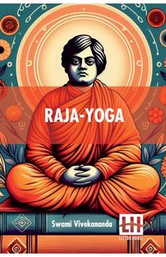 Poza produsului Raja-Yoga: Or, Conquering The Internal Nature - Swami Vivekananda