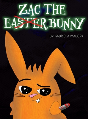 Zac the (not) Easter Bunny - Gabriela Madero