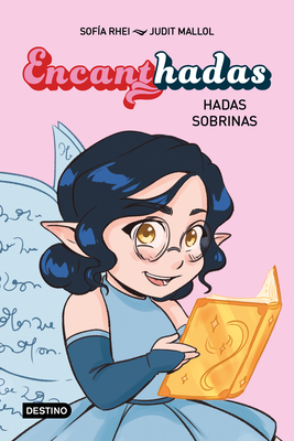 Encanthadas 1. Hadas Sobrinas / Encanthadas 1. Niece Fairies - Sofía Rhei