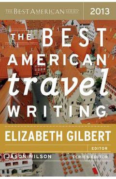 Coperta cărții 'The Best American Travel Writing - Jason Wilson'