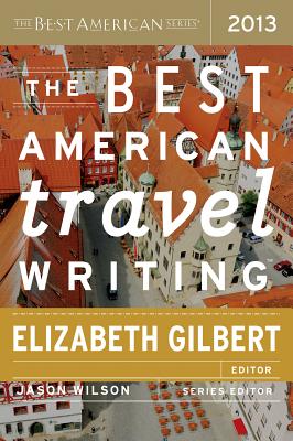Coperta cărții 'The Best American Travel Writing - Jason Wilson'