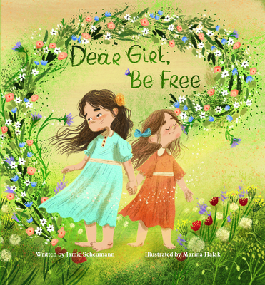 Coperta cărții 'Dear Girl, Be Free - Jamie Scheumann'