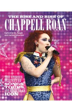 Poza produsului Chappell Roan: The Stories Behind the Songs, Tours, and Rise of an Icon - Katherine St Asaph