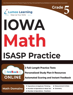 Iowa Statewide Assessment of Student Progress Test Prep: ISASP Study Guide - Lumos Learning