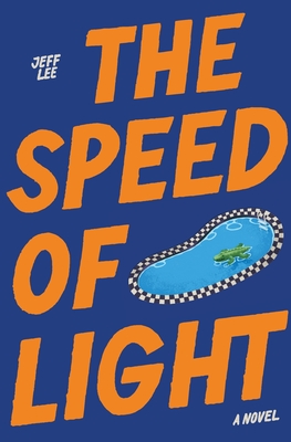 The Speed of Light: One Hell of a Ride - Jeff Lee