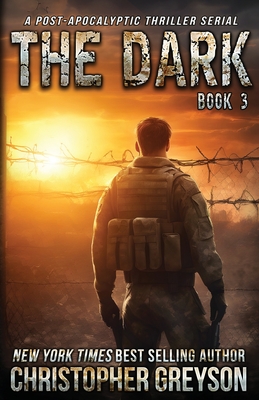 Coperta cărții 'The Dark 3: A Post-Apocalyptic Thriller Serial - Christopher Greyson'