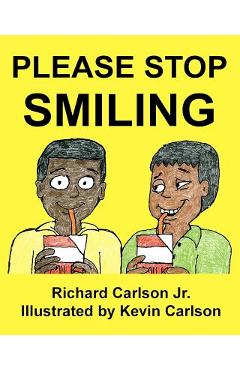 Coperta cărții 'Please Stop Smiling - Story about Schizophrenia and Mental Illness for Children - Kevin Carlson'