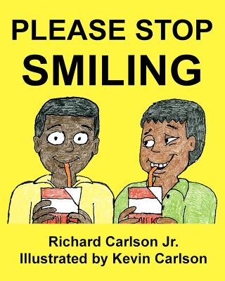 Please Stop Smiling - Story about Schizophrenia and Mental Illness for Children - Kevin Carlson