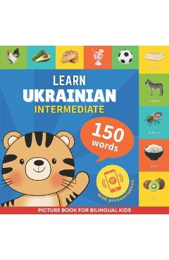 Poza produsului Learn ukrainian - 150 words with pronunciations - Intermediate: Picture book for bilingual kids - 
