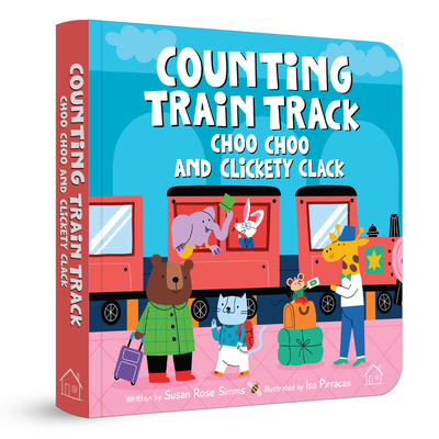 Coperta cărții 'Counting Train Track Choo Choo and Clickety Clack - Susan Rose Simms'