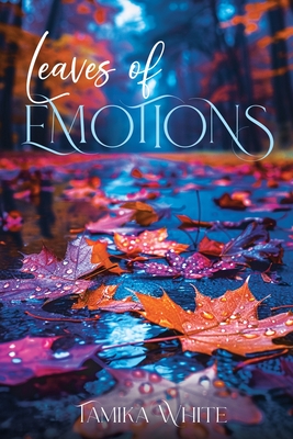 Leave Of Emotions - Tamika White