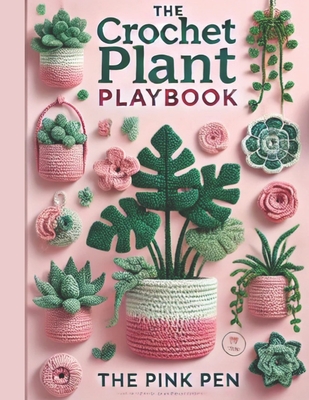 The Crochet Plant Playbook - The Pink Pen