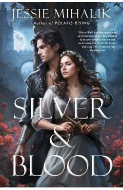 Silver & Blood - Jessie Mihalik