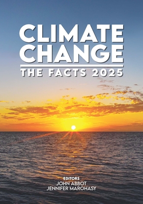 Climate Change: The Facts 2025 - John Abbot
