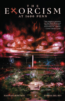 The Exorcism at 1600 Penn - Hannah Rose May