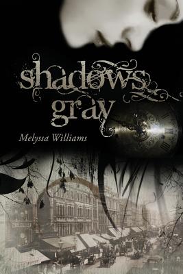 Coperta cărții 'Shadows Gray - Melyssa Williams'