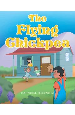 Poza produsului The Flying Chick Pea - Hannibal Melendez