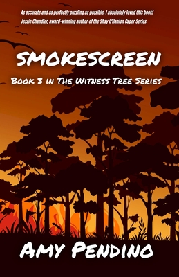 Smokescreen: Book 3 in The Witness Tree Series - Amy Pendino