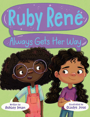Ruby René Always Gets Her Way - Ashley Iman