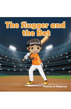 Poza produsului The Slugger and the Bat - Patricia A. Patterson