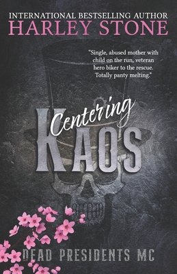 Centering Kaos: Military MC, Single Mom Slow Burn Romance - Harley Stone
