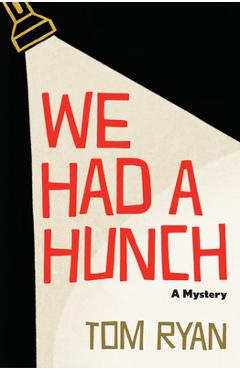 Coperta cărții 'We Had a Hunch: A Mystery - Tom Ryan'