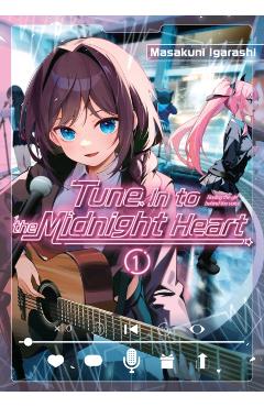 Coperta cărții 'Tune in to the Midnight Heart 1 - Masakuni Igarashi'