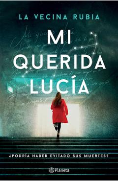 Coperta cărții 'Mi Querida Lucía ¿Podría Haber Evitado Sus Muertes? (Novela Policiaca Y de Misterio) / My Dear Lucia (a Mystery and'