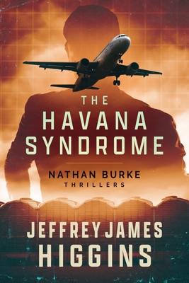 The Havana Syndrome - Jeffrey James Higgins