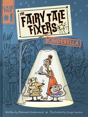 The Fairy Tale Fixers: Cinderella - Deborah Underwood