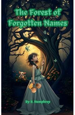Coperta cărții 'The Forest Of Forgotten Names - B. Humphrey'