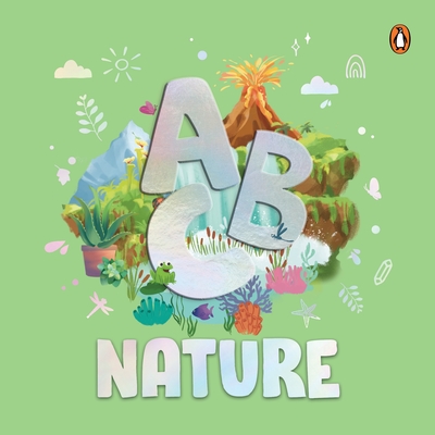 ABC Nature: An Engaging Illustrated Board Book Explore A to Z of Nature for Kids, Toddlers Book for 3+ [Penguin Early Learning Series] - Penguin Books