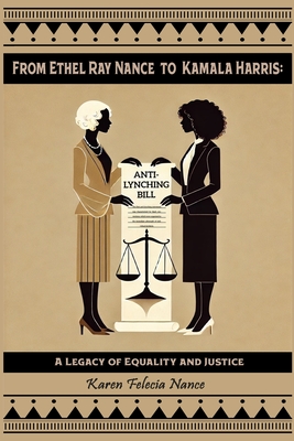 Coperta cărții 'From Ethel Ray Nance to Kamala Harris: A Legacy of Equality and Justice By Karen Felecia Nance - Karen Felecia Nance'