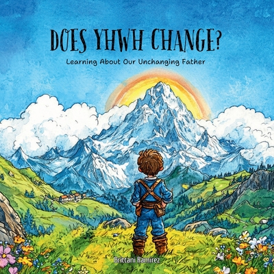 Does YHWH Change? - Brittani Ramirez