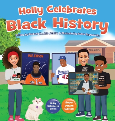 Coperta cărții 'Holly Celebrates Black History - Kimberly Kendall-drucker'