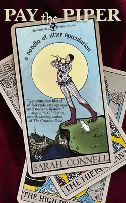 Pay the Piper: A Novella of Utter Speculation - Sarah Connell