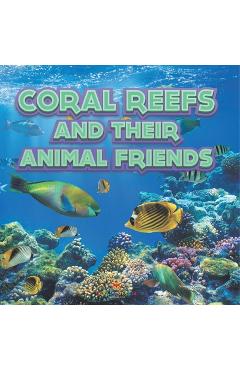 Coperta cărții 'Coral Reefs and Their Animals Friends -'