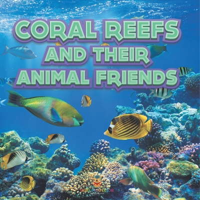 Coperta cărții 'Coral Reefs and Their Animals Friends -'